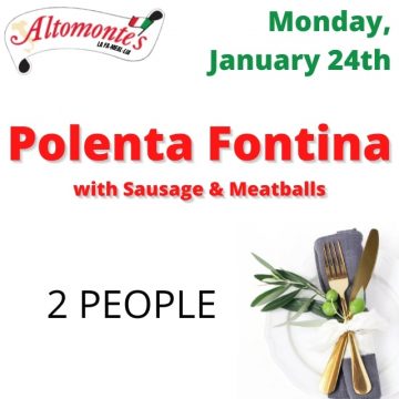 Jan 24th – Polenta Fontina w/ Sausage & Meatballs